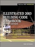Illustrated 2003 Building Code Handbook