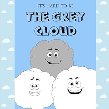 Paperback It's hard to be THE GREY CLOUD: Bedtime story (Just for Kids) Book