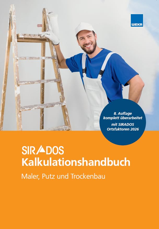 SIRADOS Kalkulationshandbuch 2026 - Maler, Putz, Trockenbau: Das praktische Nachschlagewerk für die Angebotskalkulation. Mit aktuellen Kalkulationsansätzen!