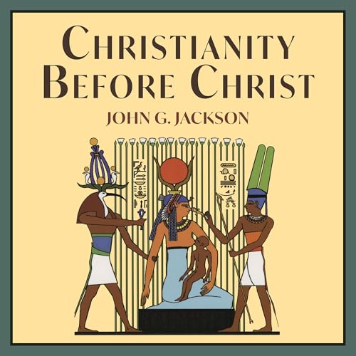 Christianity Before Christ -- John G. Jackson episode artwork