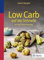 Low Carb auf die Schnelle: 90 High-Speed-Rezepte 3432102909 Book Cover