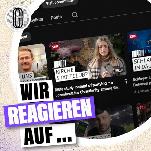 Wir reagieren auf SRF Doku &uuml;ber junge gl&auml;ubige Christen.