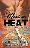 Mexican Heat (Crimes&cocktails Series, Band 1)