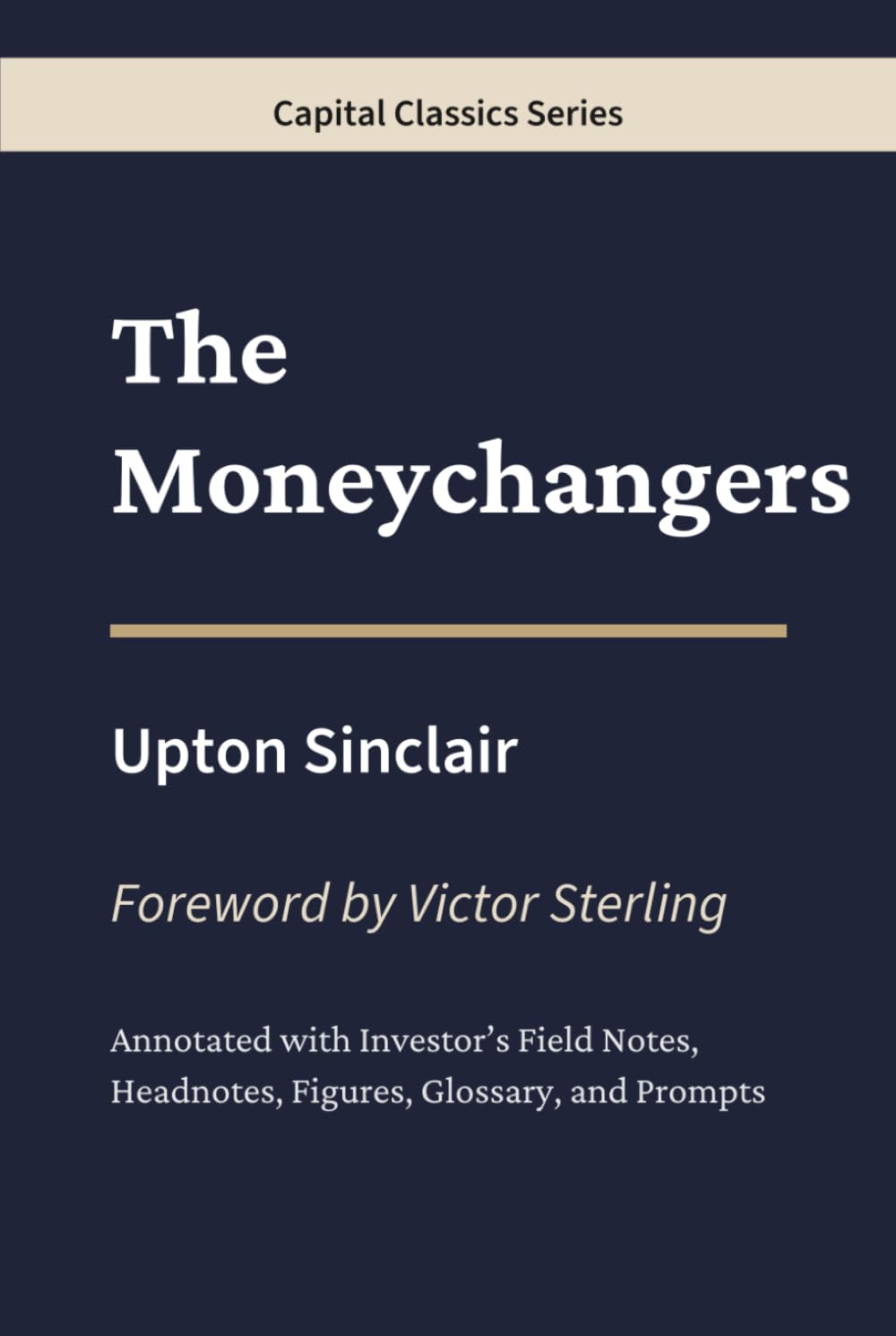 The Moneychangers: Capital Classics Series – Annotated Sovereign Edition