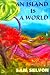An Island is a World, An