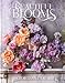Beautiful Blooms: A Photographic Celebration (Flowers)