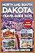 North and South Dakota Travel Guide 2025 (FULL COLOR): Discover the Heartland | Outdoor Adventures, History, and Scenic Byways
