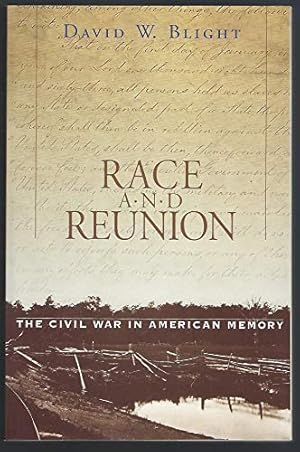 Race and Reunion: The Civil War in American Memory