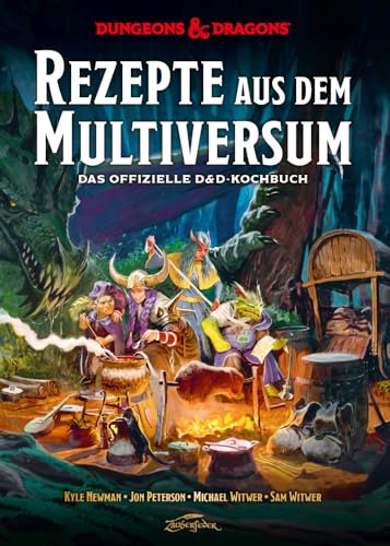 Dungeons & Dragons: Rezepte aus dem Multiversum: Das offizielle D&D-Kochbuch