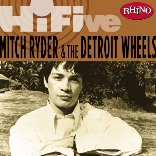 Rhino HiFive Mitch Ryder & The Detroit Wheels Mitch Ryder And The Detroit Wheels Rhino HiFive Mitch Ryder & The Detroit Wheels Mitch Ryder And The Detroit Wheels