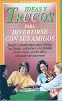 Ideas y Trucos Para Divertirse Con Sus Amigos 8479273704 Book Cover