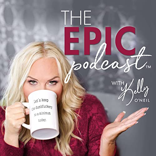 The Epic Podcast with Kelly O'Neil Podcast Por Kelly O'Neil arte de portada