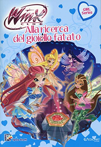 Alla ricerca del gioiello fatato. Winx club. Ediz. illustrat