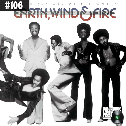 『That's the Way of the World by Earth, Wind & Fire - Ep. 106』のカバーアート