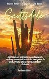 Travel Series - Old Town Scottsdale - Activities: Easy guide to plan your trip to Old Town Scottsdale from a local.