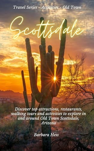 Travel Series - Old Town Scottsdale - Activities: Easy guide to plan your trip to Old Town Scottsdale from a local.