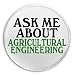 Ask Me About Agricultural Engineering - 3