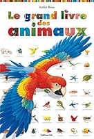 LE GRAND LIVRE DES ANIMAUX 2244411311 Book Cover