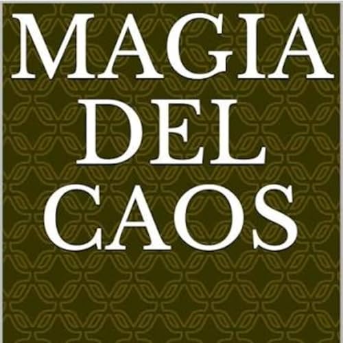 Magia Desmadre... bueno Caos Podcast Por capa