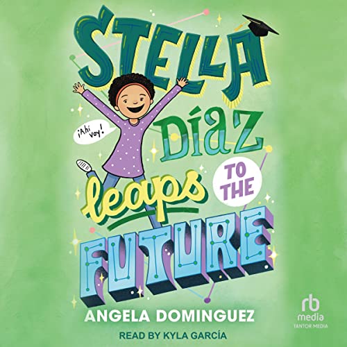 Audiobook: Stella Diaz Leaps to the Future by Angela Dominguez episode artwork