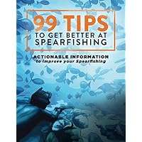 99 Tips to Get Better at Spearfishing