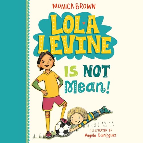 Lola Levine Is Not Mean! | Monica Brown episode artwork