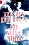 Der Weiße Ninja - Eric Van Lustbader