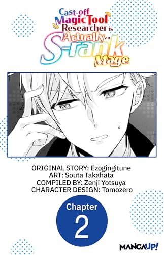 Cast-off Magic Tool Researcher is Actually an S-rank Mage #002 (Cast-off Magic Tool Researcher is Actually an S-rank Mage CHAPTER SERIALS Book 2)