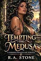 Tempting the Medusa: A Forbidden Monster Girl Romance (Monster Girls and Misadventures) B0HM7LZ96M Book Cover