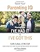 Raise Your Parenting IQ - Moving From I've Had It to I've Got This