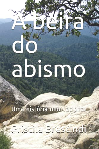 A beira do abismo: Uma história motivacional (Portuguese Edition)