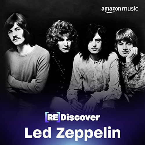 Led Zeppelin Mix REDISCOVER Led Zeppelin Playlist on Amazon Music Unlimited