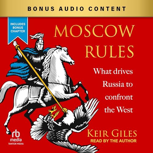Moscow Rules by Keir Giles episode artwork