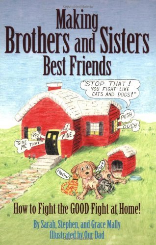Making Brothers and Sisters Best Friends" by Sarah Harold and Stephen Mally (2002) Paperback