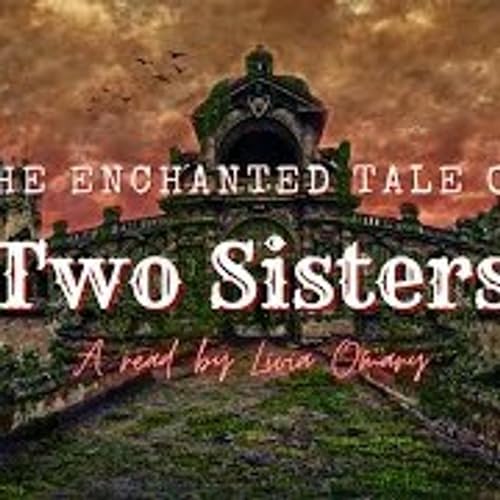 The Enchanted Tale of Two Sisters