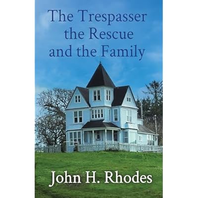 The Trespasser, the Rescue, and the Family