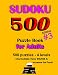 Sudoku 500 Puzzle Books for Adults Edition #3: 500 puzzles - 4 levels Intermediate, Hard & INSANE & Increase the Pane!