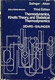 Thermodynamics, the Kinetic Theory of Gases and Statistical Mechanics