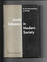Juvenile delinquency in modern society 0442059647 Book Cover