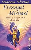 Erzengel Michael: Heiler, Helfer und Beschützer - Doreen Virtue