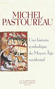 Paperback Une histoire symbolique du Moyen Âge occidental [French] Book