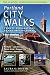 Portland City Walks: Twenty Explorations In and Around Town