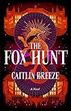 The Fox Hunt: A Novel