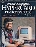 Danny Goodman's Hypercard Developer's Guide