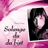 Solange du da bist - Marc Levy