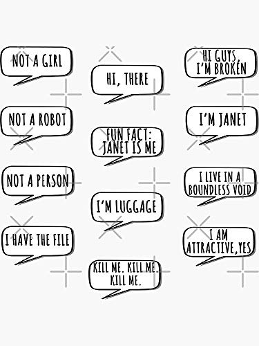 Janet/The Good Place- Quotes Sticker - Sticker Graphic - Auto, Wall, Laptop, Cell, Truck Sticker for Windows, Cars, Trucks