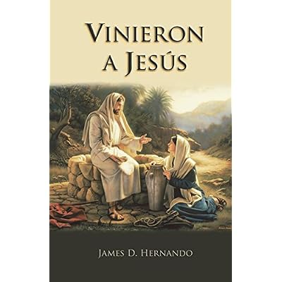 Vinieron a Jesus (They came to Jesus) J Hernando