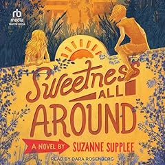 Sweetness All Around Audiolibro Por Suzanne Supplee arte de portada
