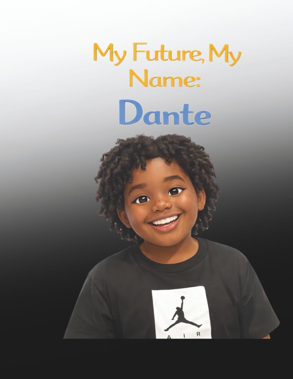 My Future, My Name: Dante (My Name, My Future: Community Helpers Coloring Books)