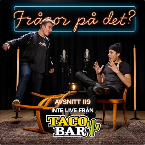 119. Inte live fr&aring;n Taco Bar